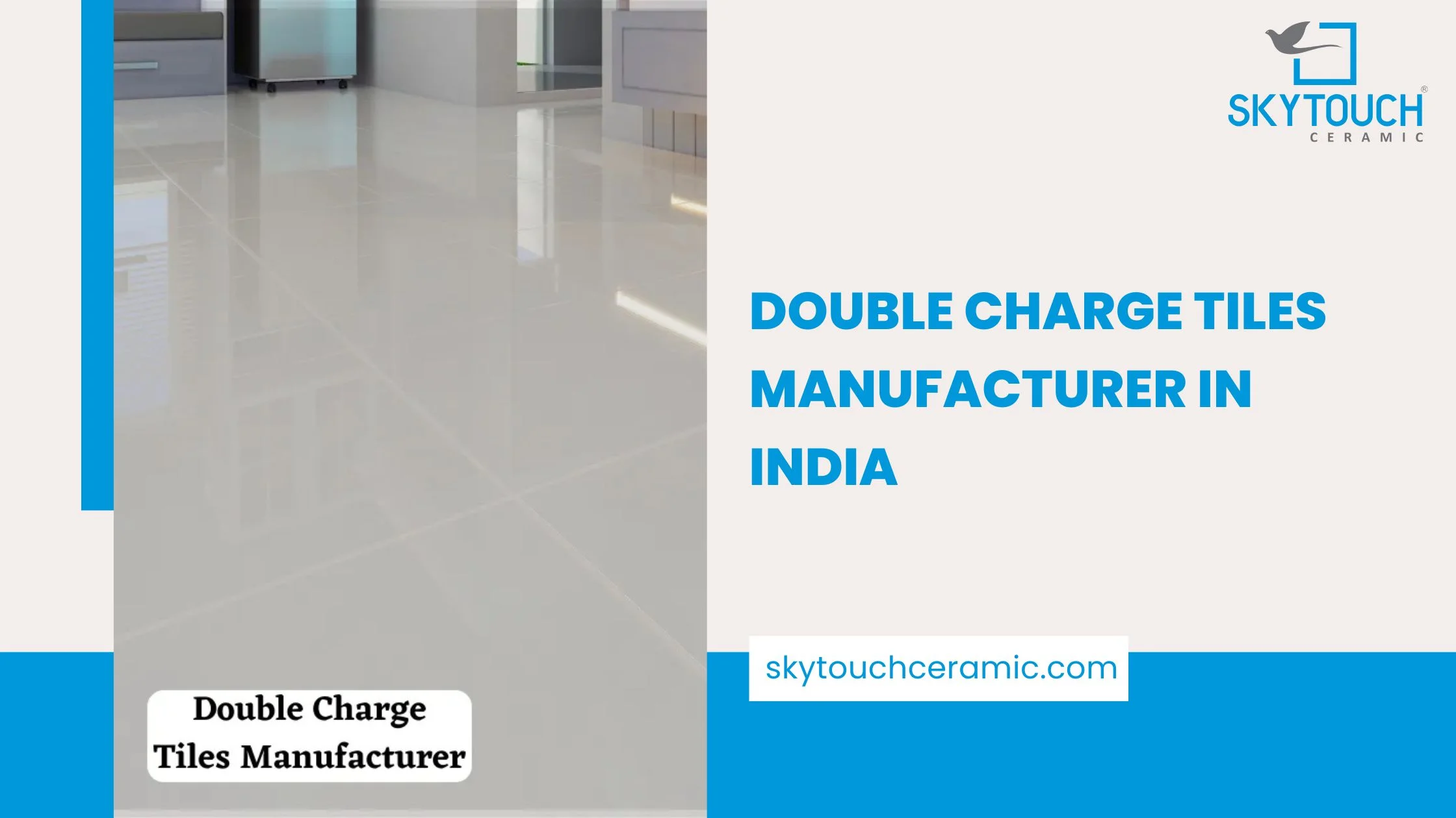 Double Charge Tiles Manufacturer in India