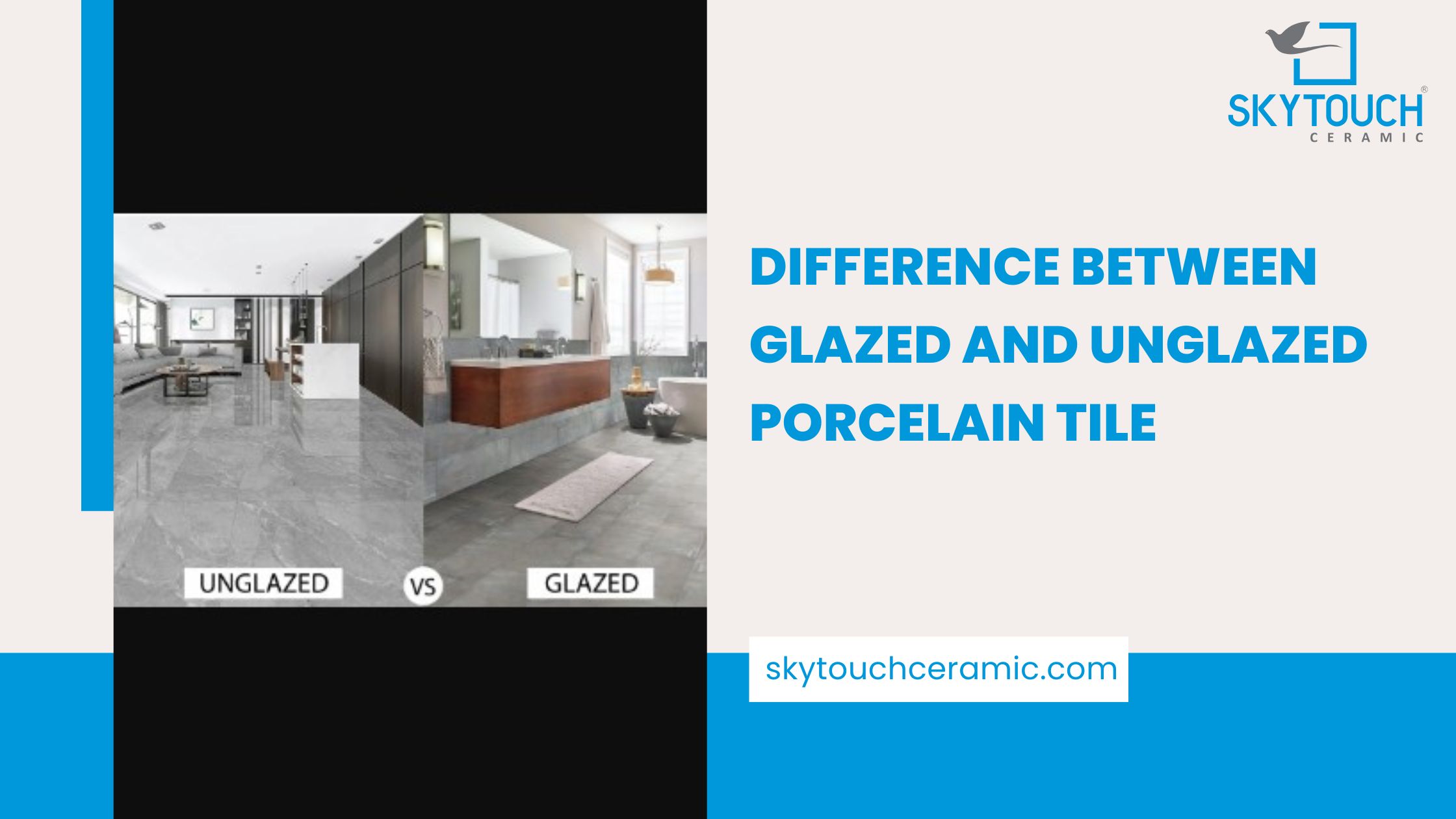 Difference Between Glazed and Unglazed Porcelain Tile