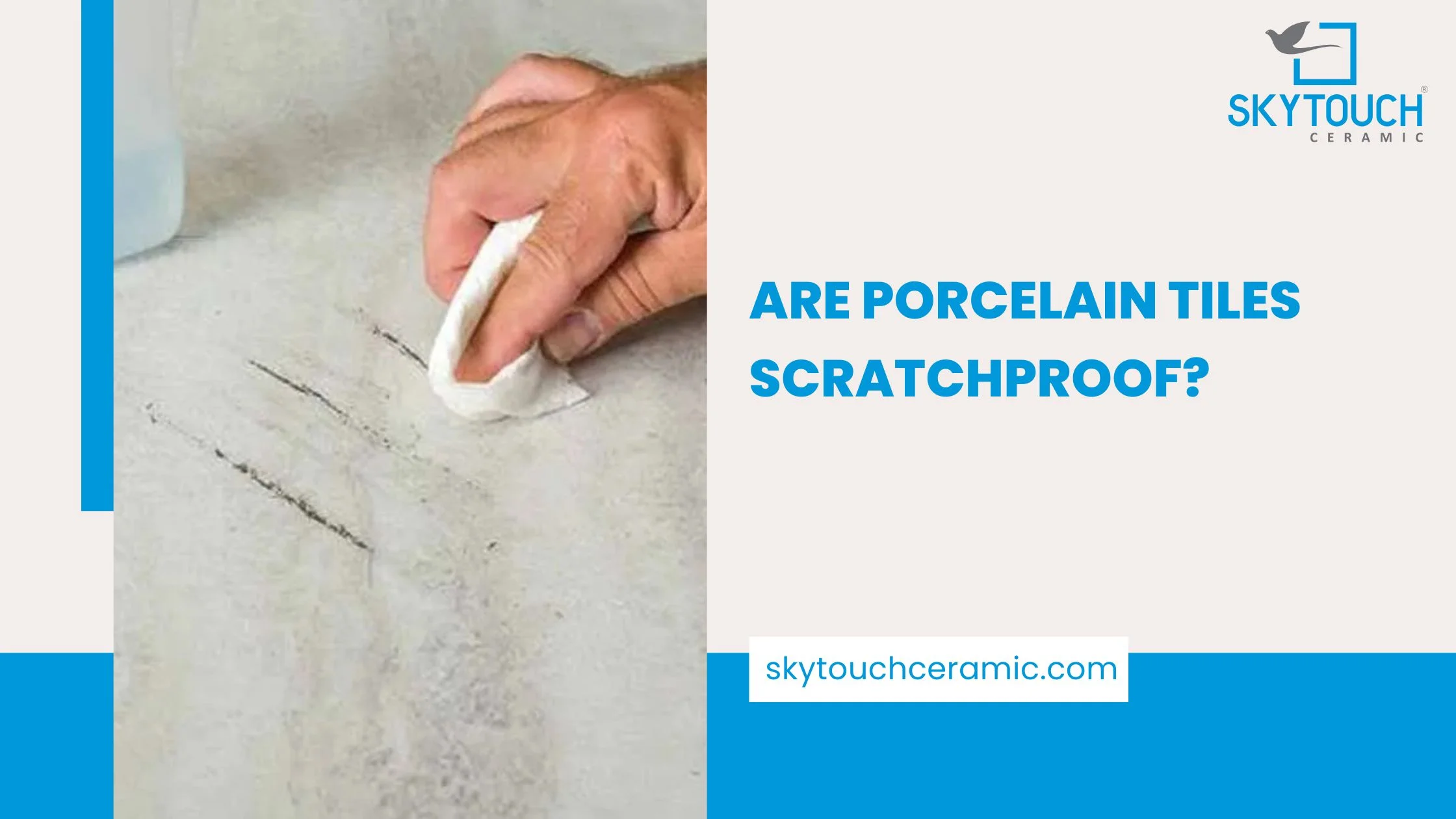 Are Porcelain Tiles Scratchproof?